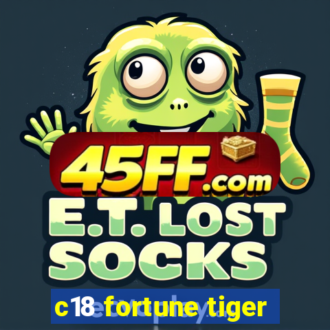 c18 fortune tiger